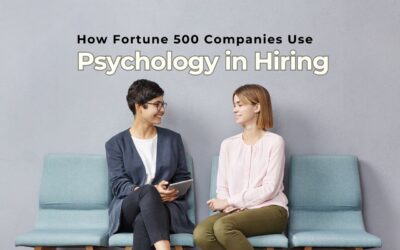 How Fortune 500 Companies Use Psychology in Hiring the Best Talent