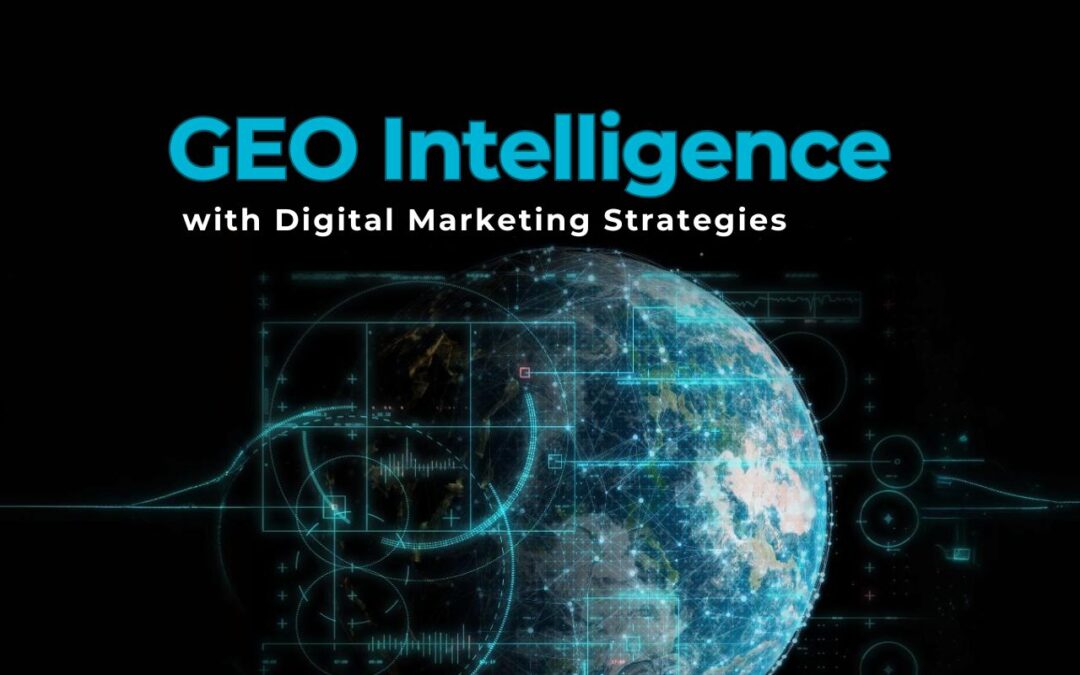 How to Integrate GEO Intelligence with Digital Marketing Strategies