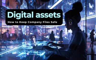 Protecting Your Digital Assets: How to Keep Company Files Safe