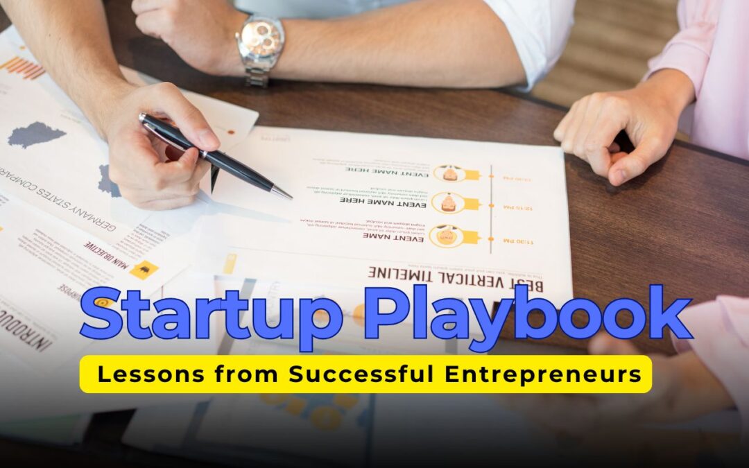 The Startup Playbook: Lessons from Successful Entrepreneurs