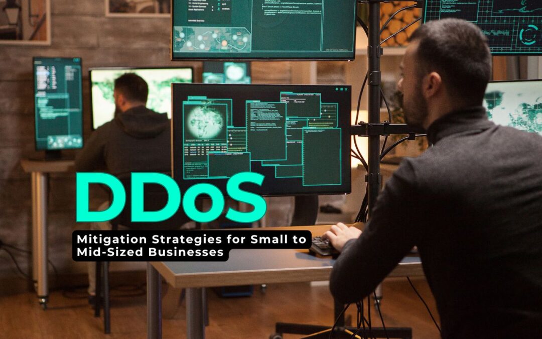 Top DDoS Mitigation Strategies for Small to Mid-Sized Businesses