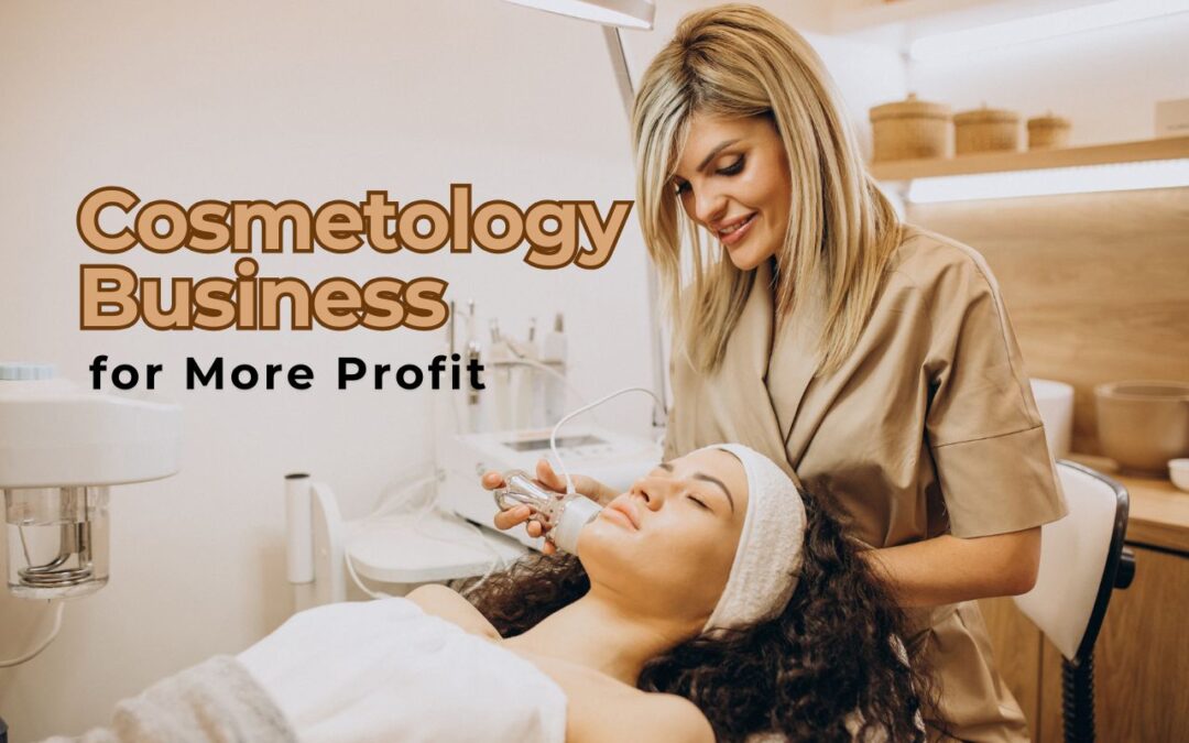 Trendy Services to Add to Your Cosmetology Business for More Profit