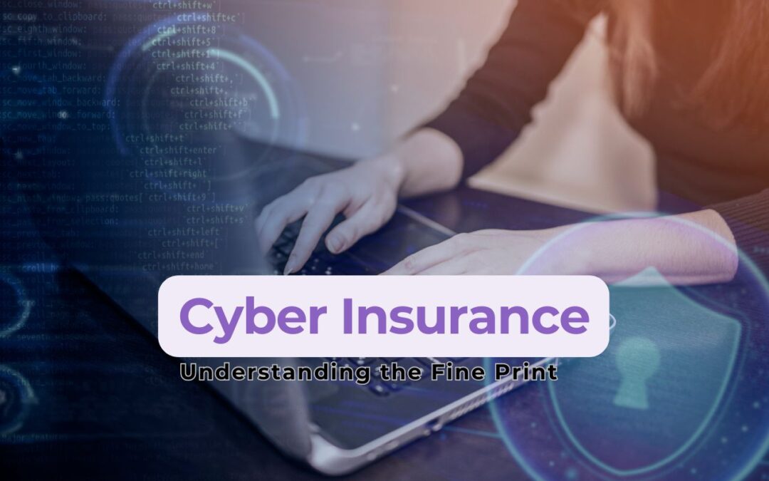 What Does Cyber Insurance Actually Cover? Understanding the Fine Print