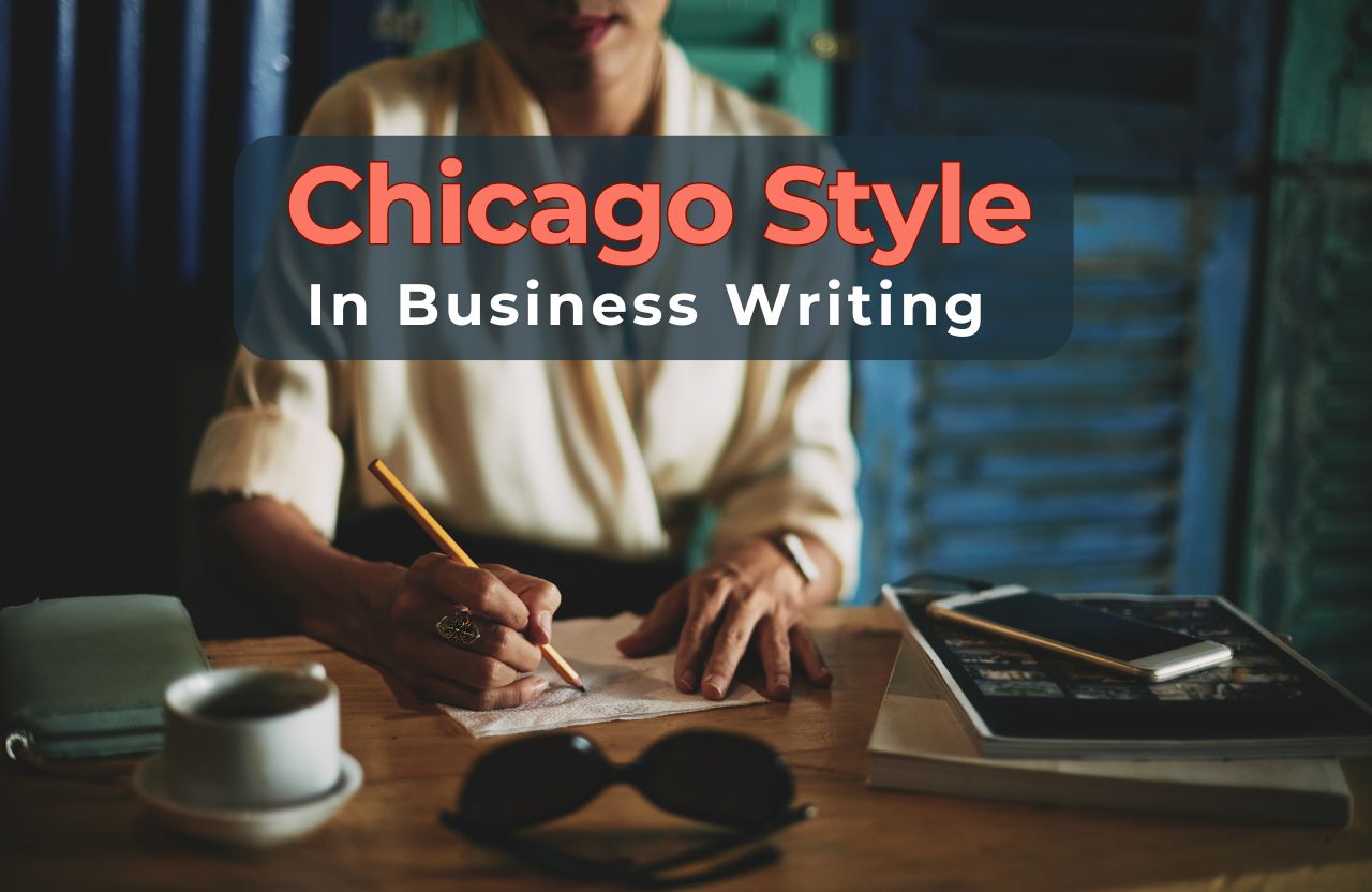 Chicago Style in Business Writing: How to Use It for Professional Reports and Research