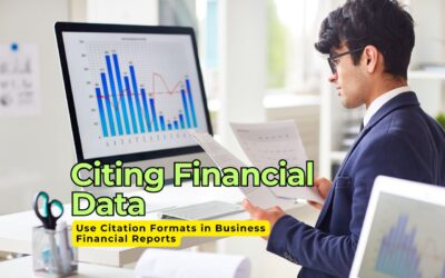 Citing Financial Data How to Use Citation Formats in Business Financial Reports