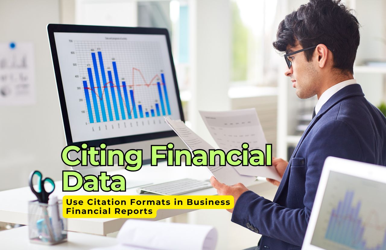 Citing Financial Data: How to Use Citation Formats in Business Financial Reports
