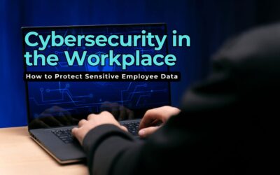 Cybersecurity in the Workplace How to Protect Sensitive Employee Data