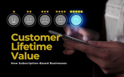 How Subscription-Based Businesses Can Maximize Customer Lifetime Value