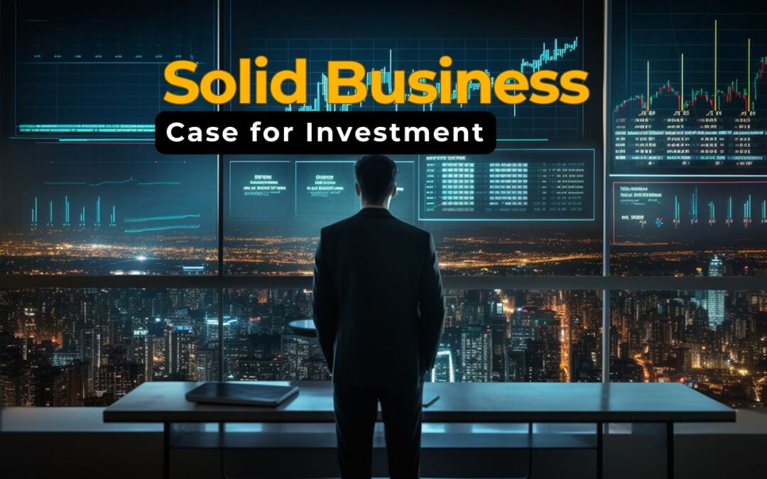 How to Build a Solid Business Case for Investment: Essential Tips!