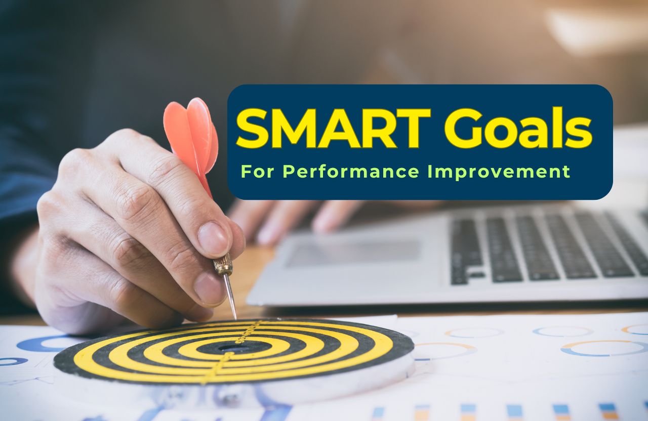 How to Set SMART Goals for Performance Improvement