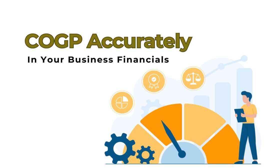 How to Track and Report COGP Accurately in Your Business Financials