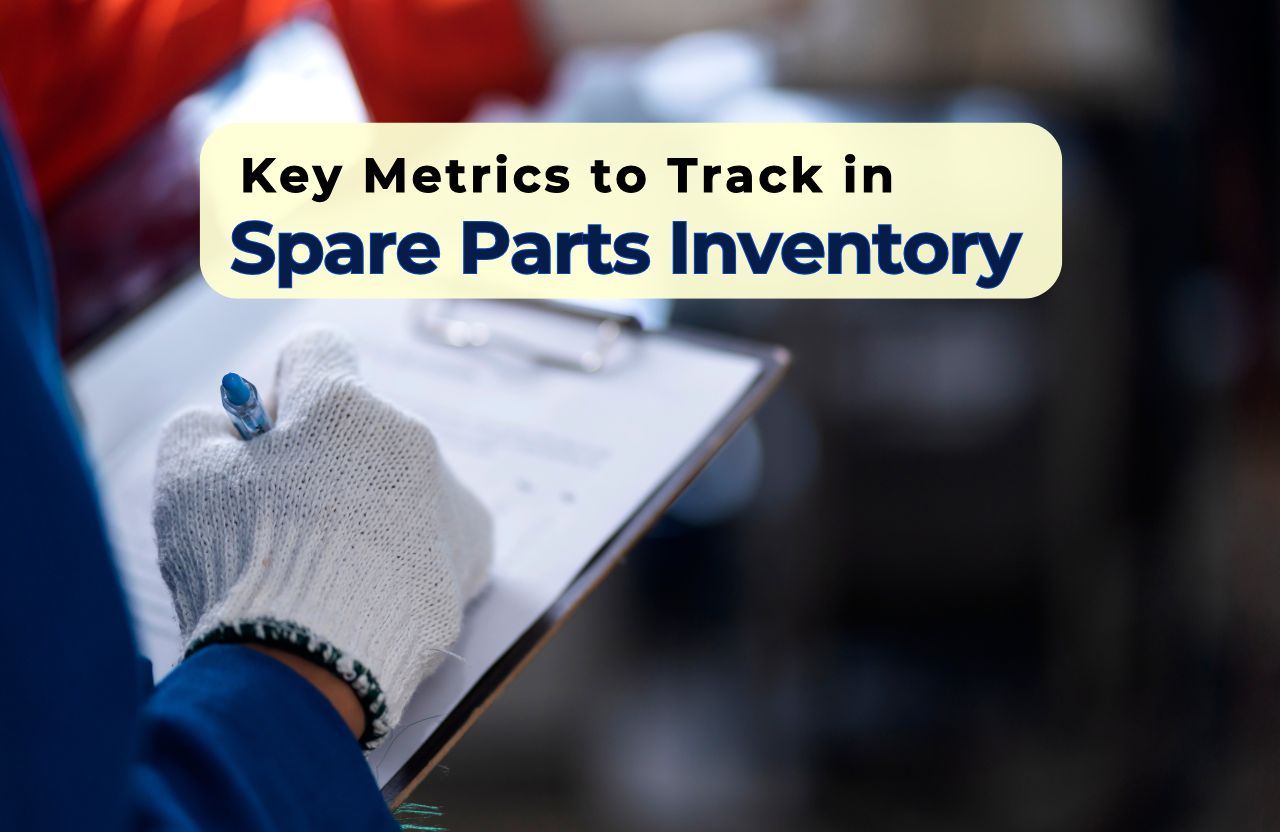 Key Metrics to Track in Spare Parts Inventory Management