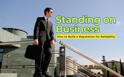 Standing on Business at Work How to Build a Reputation for Reliability