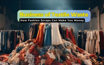 The Business of Textile Waste How Fashion Scraps Can Make You Money