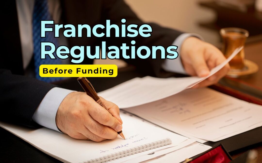 The Essential Guide to Franchise Regulations Before Funding
