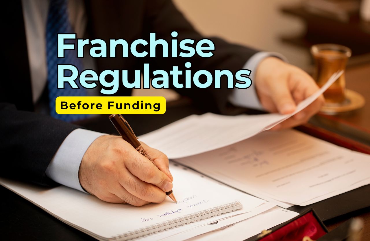 The Essential Guide to Franchise Regulations Before Funding