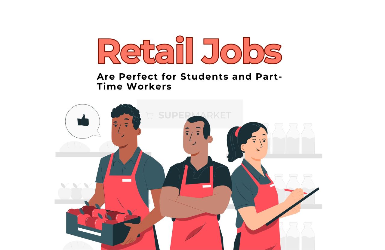 Why Seasonal Retail Jobs Are Perfect for Students and Part-Time Workers