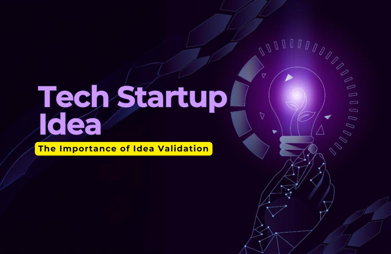 How to Validate a Tech Startup Idea