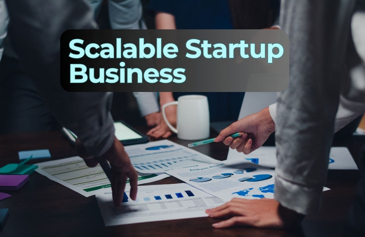 How to Create a Scalable Startup Business Model