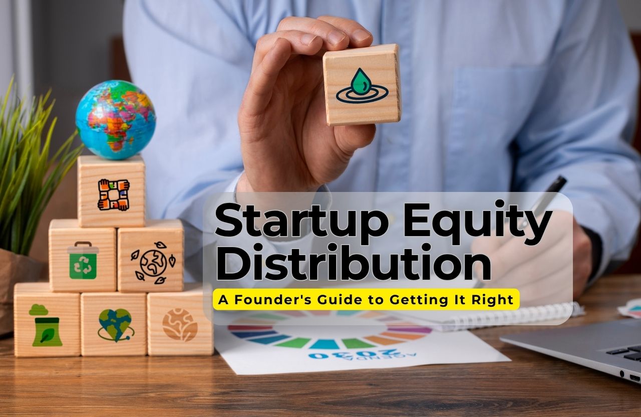 How to Handle Startup Equity Distribution: A Founder’s Guide to Getting It Right