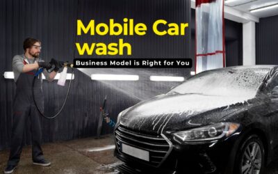 Mobile Car Wash vs. Fixed Location: Which Business Model is Right for You?