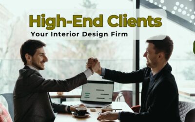 How to Attract High-End Clients to Your Interior Design Firm