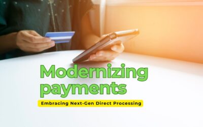 Modernizing Payments: Embracing Next‑Gen Direct Processing