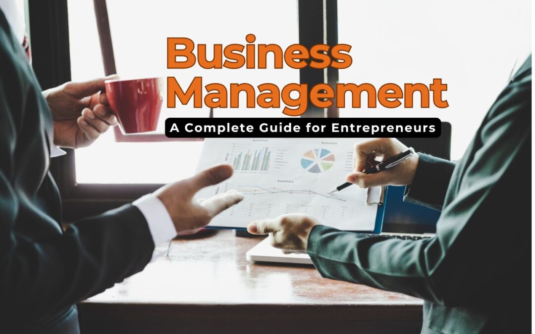 The Core Foundations of Business Management: A Complete Guide for Entrepreneurs and Leaders