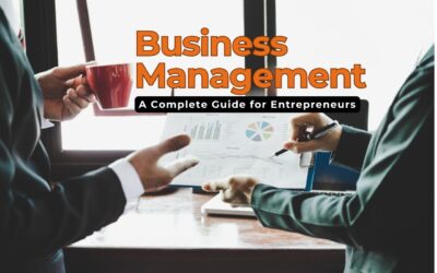 The Core Foundations of Business Management: A Complete Guide for Entrepreneurs and Leaders