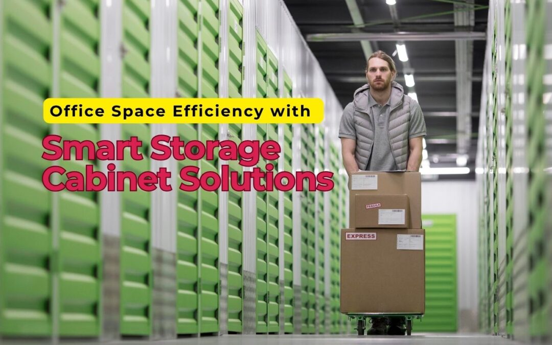 Maximizing Office Space Efficiency with Smart Storage Cabinet Solutions