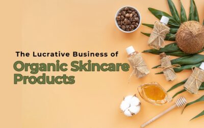 The Lucrative Business of Organic Skincare Products