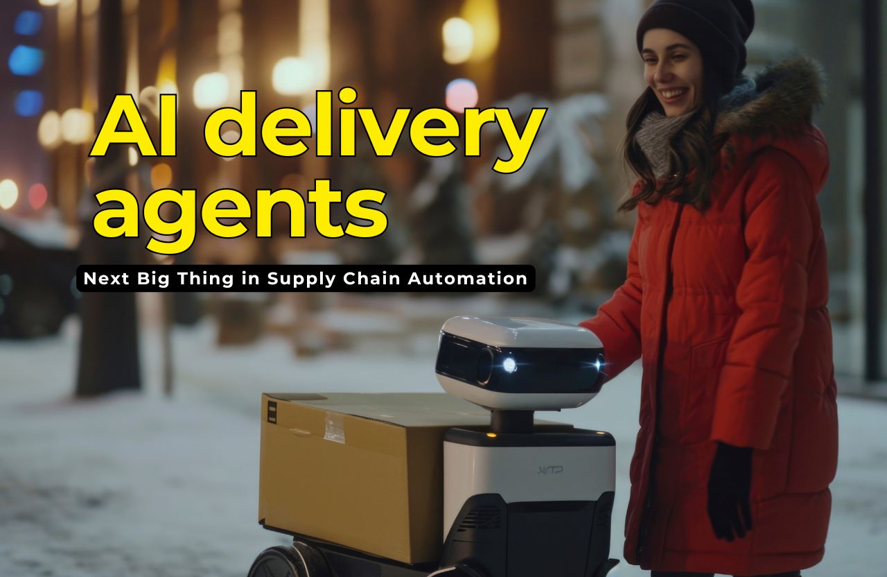 Why AI Delivery Agents Are the Next Big Thing in Supply Chain Automation
