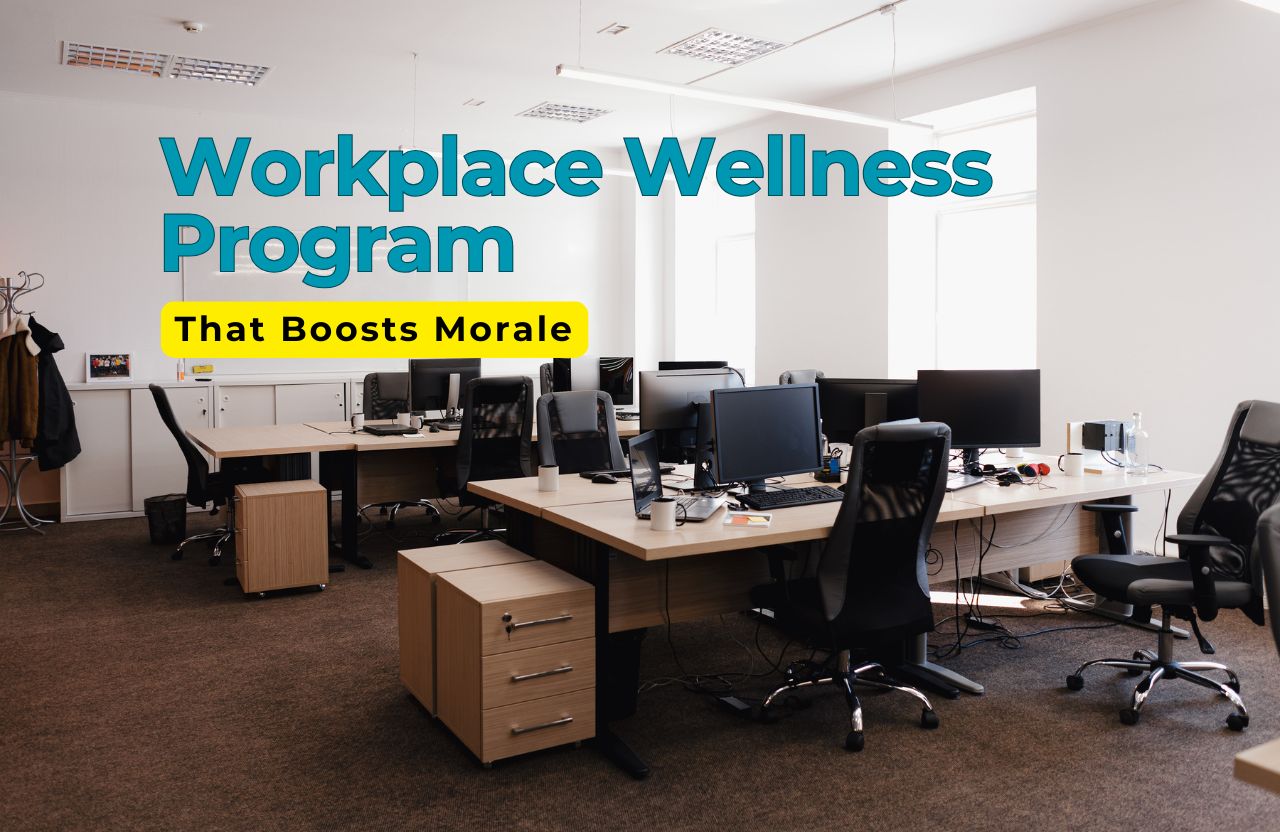 How to Build a Workplace Wellness Program That Boosts Morale
