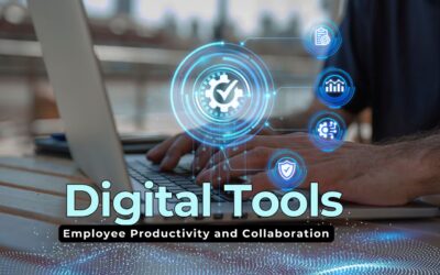 Top Digital Tools to Enhance Employee Productivity and Collaboration