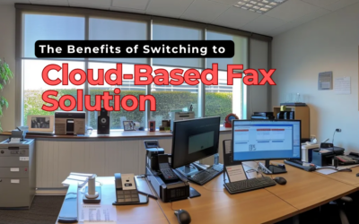 The Benefits of Switching to a Cloud-Based Fax Solution for Your Business