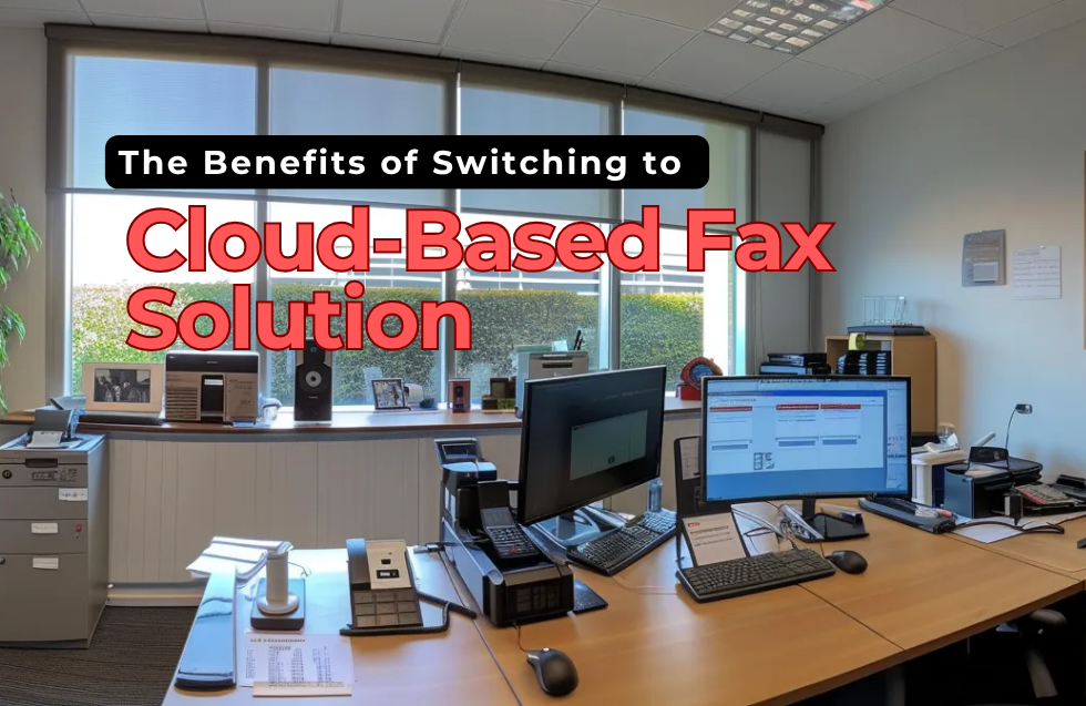 The Benefits of Switching to a Cloud-Based Fax Solution for Your Business