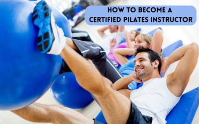 How to Become a Certified Pilates Instructor