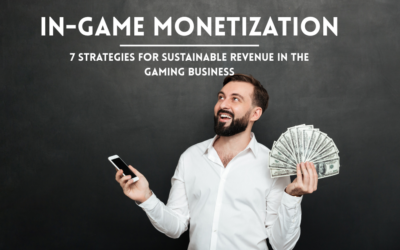 In-Game Monetization 7 Strategies for Sustainable Revenue in the Gaming Business