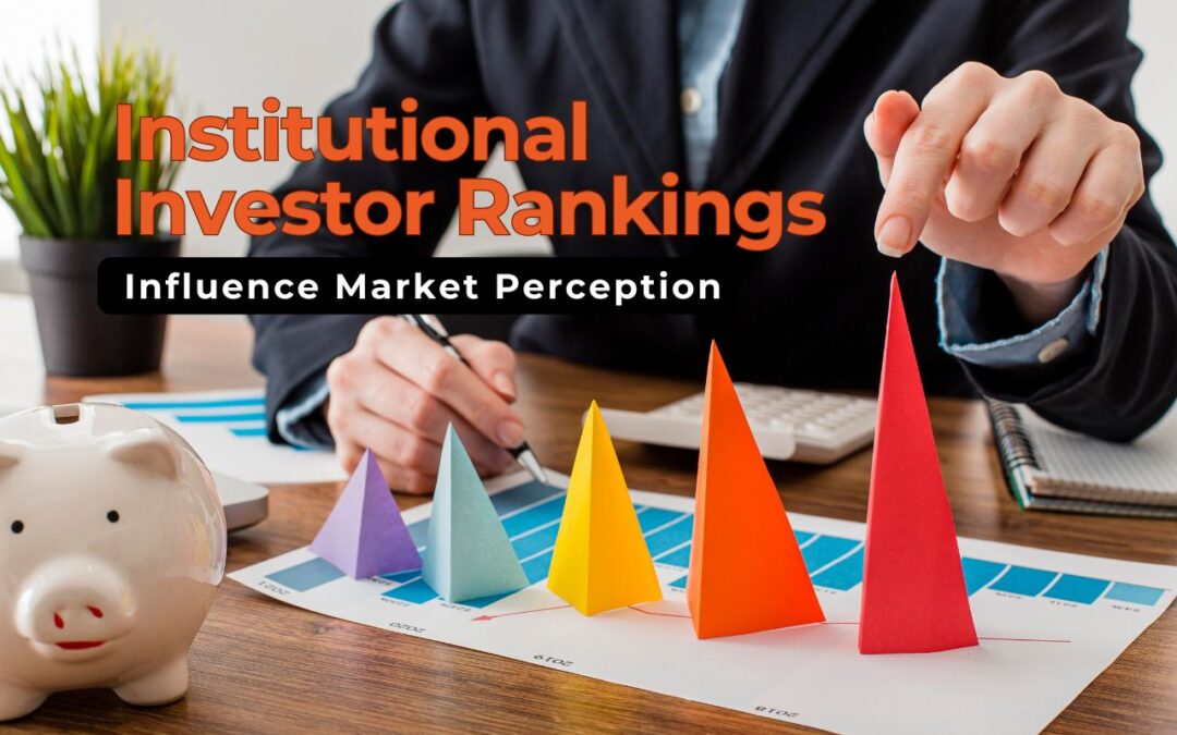How Institutional Investor Rankings Influence Market Perception