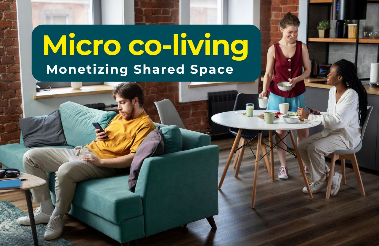 Micro Co-Living as a Business Model: Monetizing Shared Space