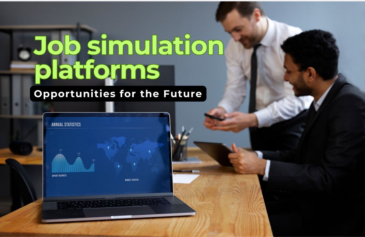 Investing in Job Simulation Platforms: Opportunities for the Future