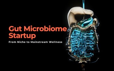 Scaling a Gut Microbiome Startup: From Niche to Mainstream Wellness