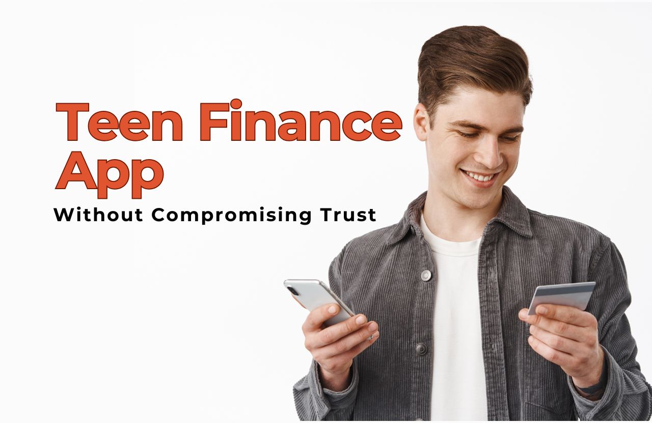Monetizing a Teen Finance App Without Compromising Trust