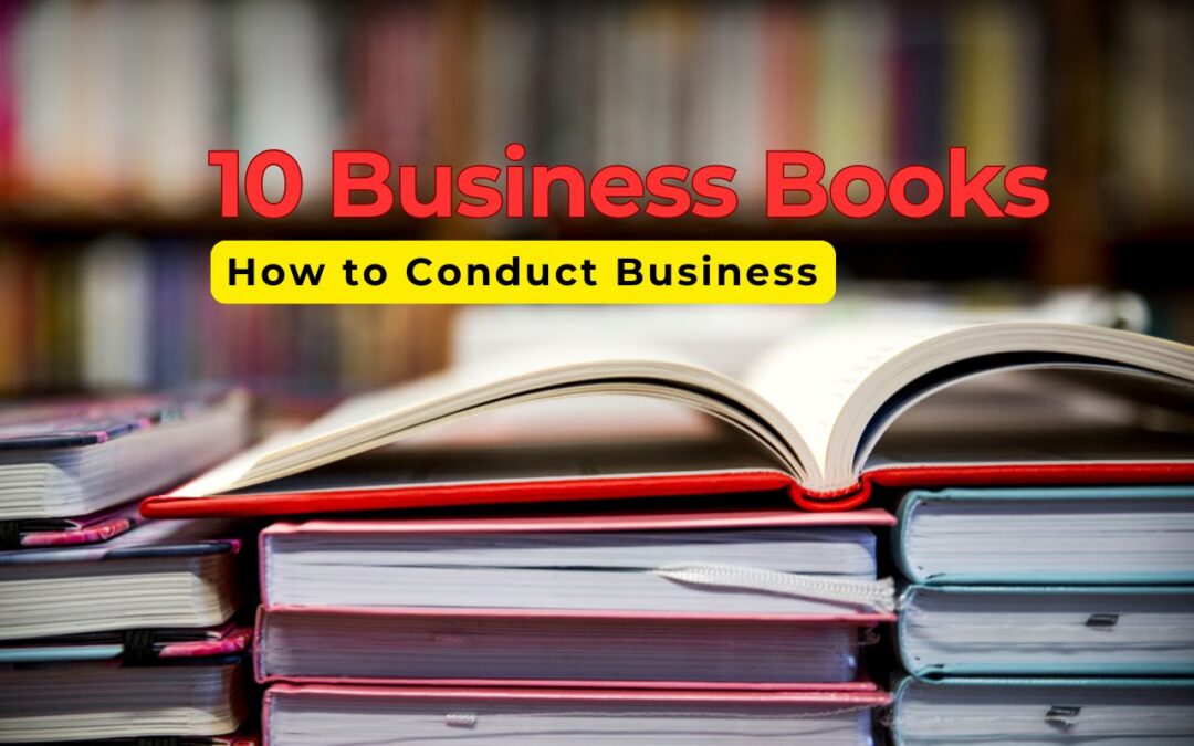 10 Books That Will Teach You How to Conduct Business