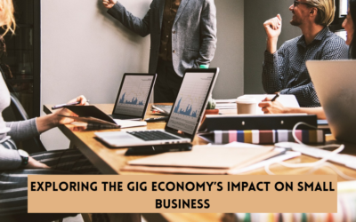 Exploring the Gig Economy’s Impact on Small Business