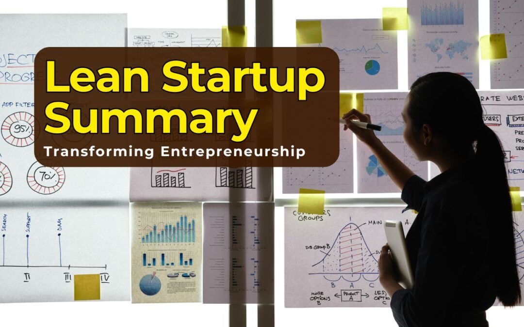 The Lean Startup Summary by Eric Ries: Transforming Entrepreneurship