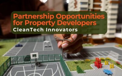 Partnership Opportunities for Property Developers and CleanTech Innovators