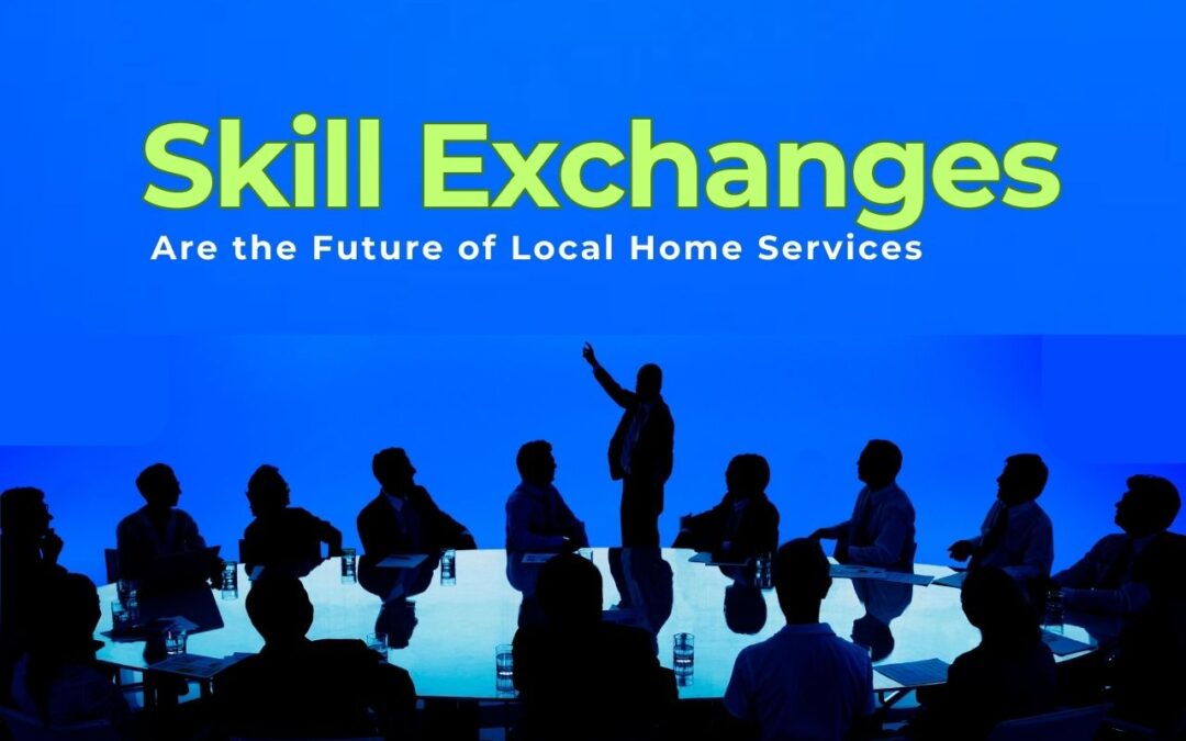 Why Skill Exchanges Are the Future of Local Home Services