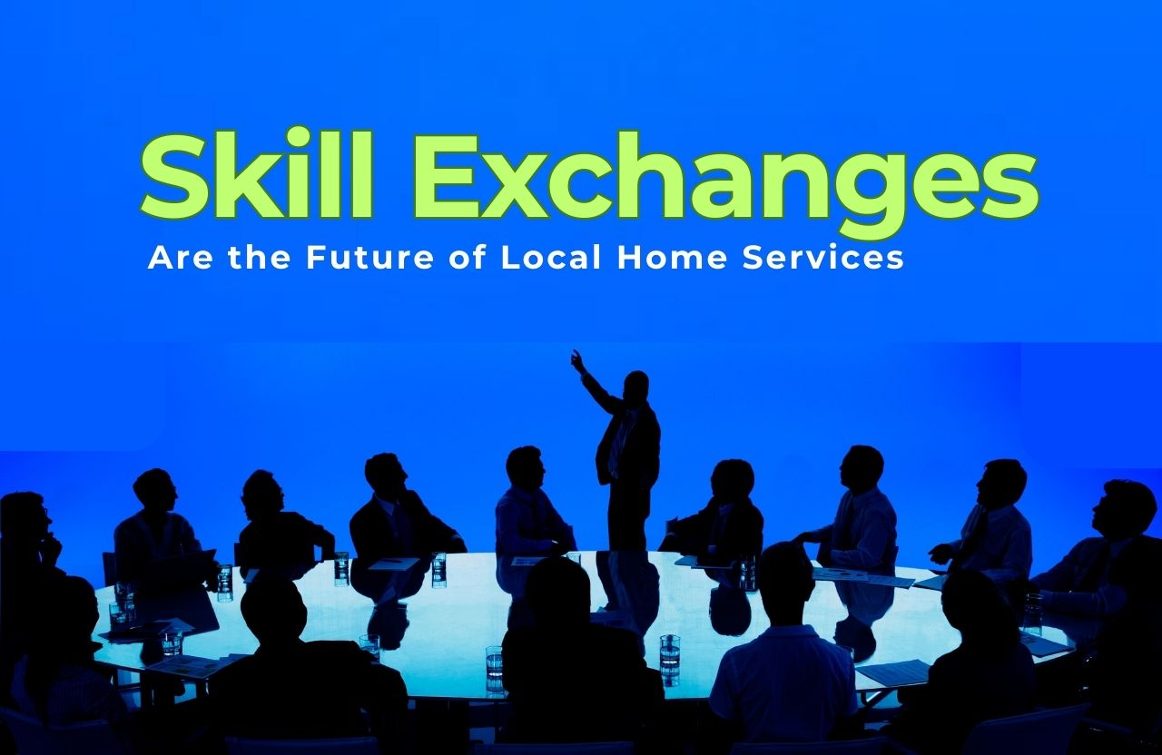 Why Skill Exchanges Are the Future of Local Home Services