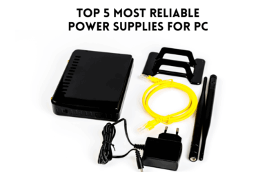 TOP 5 Most Reliable Power Supplies for PC